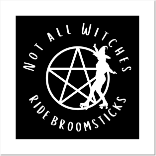 Not all Witches Ride Broomsticks Skater Cheeky Witch® Posters and Art